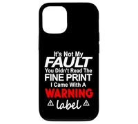 Its Not My Fault Funny Sarcastic Saying Humor Men Women Custodia per iPhone 12/12 Pro