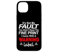 Its Not My Fault Funny Sarcastic Saying Humor Men Women Custodia per iPhone 14 Plus