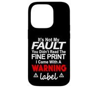 Its Not My Fault Funny Sarcastic Saying Humor Men Women Custodia per iPhone 14 Pro
