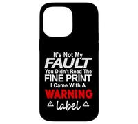 Its Not My Fault Funny Sarcastic Saying Humor Men Women Custodia per iPhone 14 Pro Max