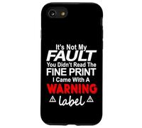 Its Not My Fault Funny Sarcastic Saying Humor Men Women Custodia per iPhone SE (2020) / 7 / 8