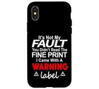 Its Not My Fault Funny Sarcastic Saying Humor Men Women Custodia per iPhone X/XS