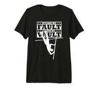 It's Not My Fault - I Love To Vault Maglietta Premium