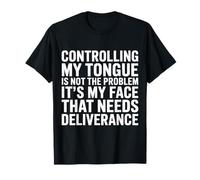 It's Not My Tongue It's My Face That's The Issue - Maglietta
