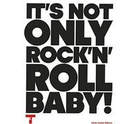 It's not only Rock'n'Roll, baby! Ediz. italiana e inglese