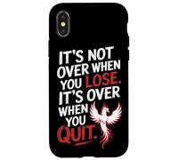 It's Not Over When You Lose Persevera Detto Motivazionale Custodia per iPhone X/XS