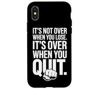It's Not Over When You Lose Persevera Detto Motivazionale Custodia per iPhone X/XS
