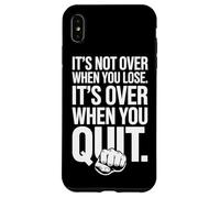 It's Not Over When You Lose Persevera Detto Motivazionale Custodia per iPhone XS Max
