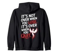 It's Not Over When You Lose Persevera Detto Motivazionale Felpa con Cappuccio