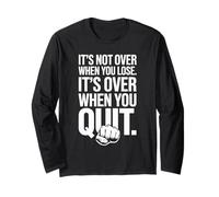It's Not Over When You Lose Persevera Detto Motivazionale Maglia a Manica