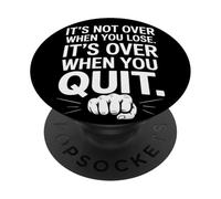 It's Not Over When You Lose Persevera Detto Motivazionale PopSockets PopGrip Adesivo