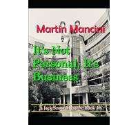 It's Not Personal, It's Business: A Jack Snow Mystery : Book 3