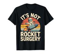 It's Not Rocket Surgery Funny Malaphor Meme Scientist Maglietta