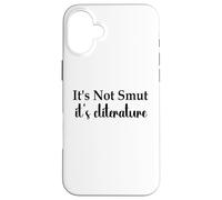 It's Not Smut It's Cliterature Dark Romance Merch Smutt Book Custodia per iPhone 16 Plus