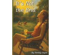 It's Not the End