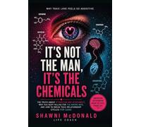 It's Not the Man, It's the Chemicals