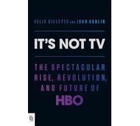 Felix Gillette John Koblin It's Not TV (Tascabile)