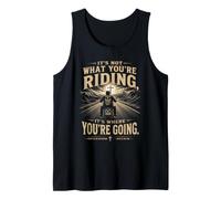 It's Not What You're Riding, It's Where You're Going - Biker Canotta