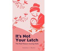 It's Not Your Latch: The Real Reason Nursing Hurts