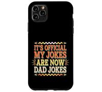 It's Official My Jokes Are Now Dad Jokes Padre - Custodia per iPhone 11 Pro Max