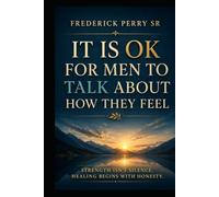 It's Ok for Men to Talk About How They Feel