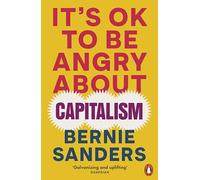 It's OK To Be Angry About Capitalism: Bernie Sanders