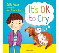 It's OK to Cry: A Let’s Talk picture book to help children talk about their feelings