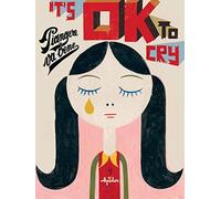 It's ok to cry. Piangere va bene - NUOVO