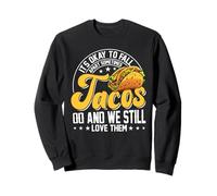 It's Ok To Fall Apart Sometimes Tacos Do Felpa