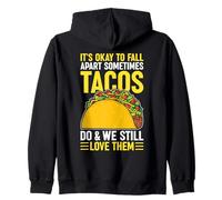 It's Ok To Fall Apart Sometimes Tacos Do Felpa con Cappuccio