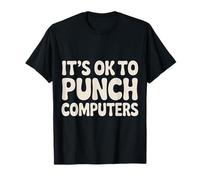 It's Ok To Punch Computers La Rabbia del Programmatore |- Maglietta