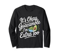 It's Okay Guacamole I'm Extra Too Avocado Food Joke |- Maglia a Manica
