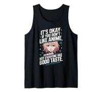 It's Okay If You Don't Like Anime Not Everyone Has Taste Canotta
