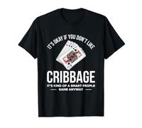 Its Okay If You Dont Like Cribbage giocatore gioco di carte Maglietta