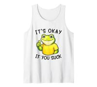 It's Okay If You Suck Funny Silly Frog Meme Sarcastic Humor Canotta