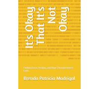 It's Okay That It's Not Okay: Finding Grace, Healing, and Hope Through Honest Faith
