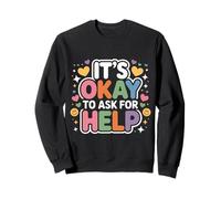 It's Okay To Ask for Help Health Reminder Comfort - Felpa