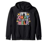 It's Okay To Ask for Help Health Reminder Comfort - Felpa con Cappuccio
