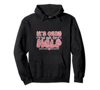 It's Okay To Ask For Help Health Reminder Comfort Felpa con Cappuccio