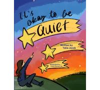 It's Okay To Be Quiet