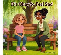 It's Okay to Feel Sad