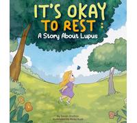 It's Okay to Rest: A Story About Lupus