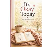 It's Okay Today: Poems for Quiet Hearts
