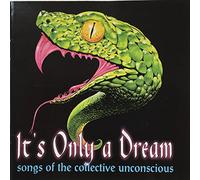 It's Only a Dream: Songs of the Collective Unconscious