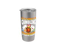 It's Only A Gambling Problem If You're Losing Casino Bicchiere termico in acciaio inox doppia parete