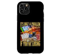 It's Only A Problem If You're Losing Custodia per iPhone 11 Pro