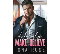 It's Only Make Believe: An Enemies To Lovers, Office Romance