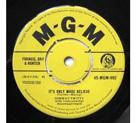 It's Only Make Believe - Conway Twitty 7" 45