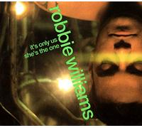 It's Only Us / She's The One