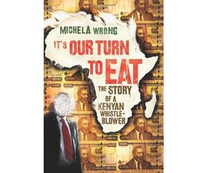It's Our Turn to Eat by Wrong, Michela (2009) Paperback